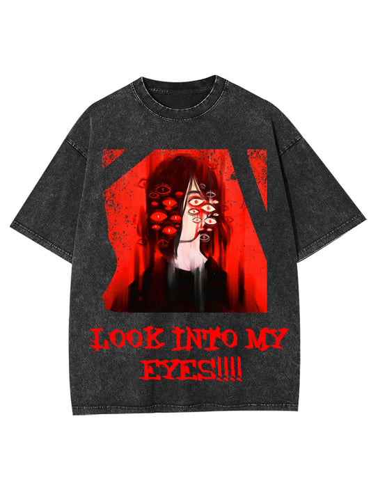 LOOK INTO MY EYES WASHED TSHIRT