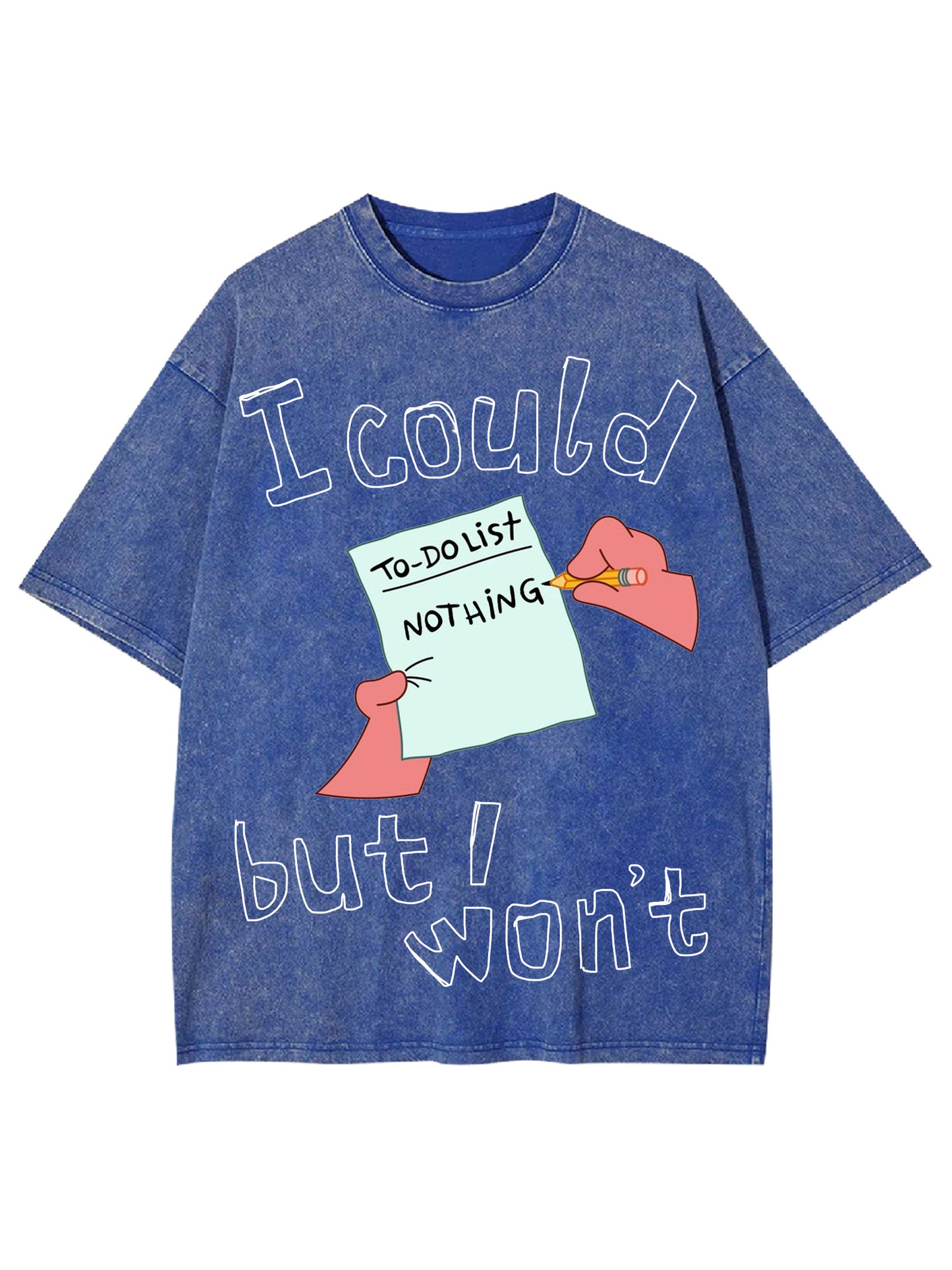 I COULD BUT I WON'T  WASHED TSHIRT