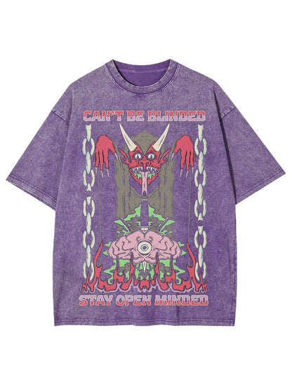 CAN'T BE BLINDED STAY OPEN MINDED WASHED TSHIRT