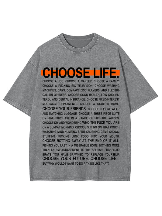 CHOOSE LIFE WASHED TSHIRT