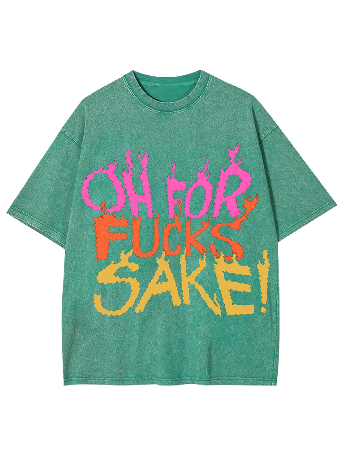 OH FOR FUCKS SAKE WASHED TSHIRT