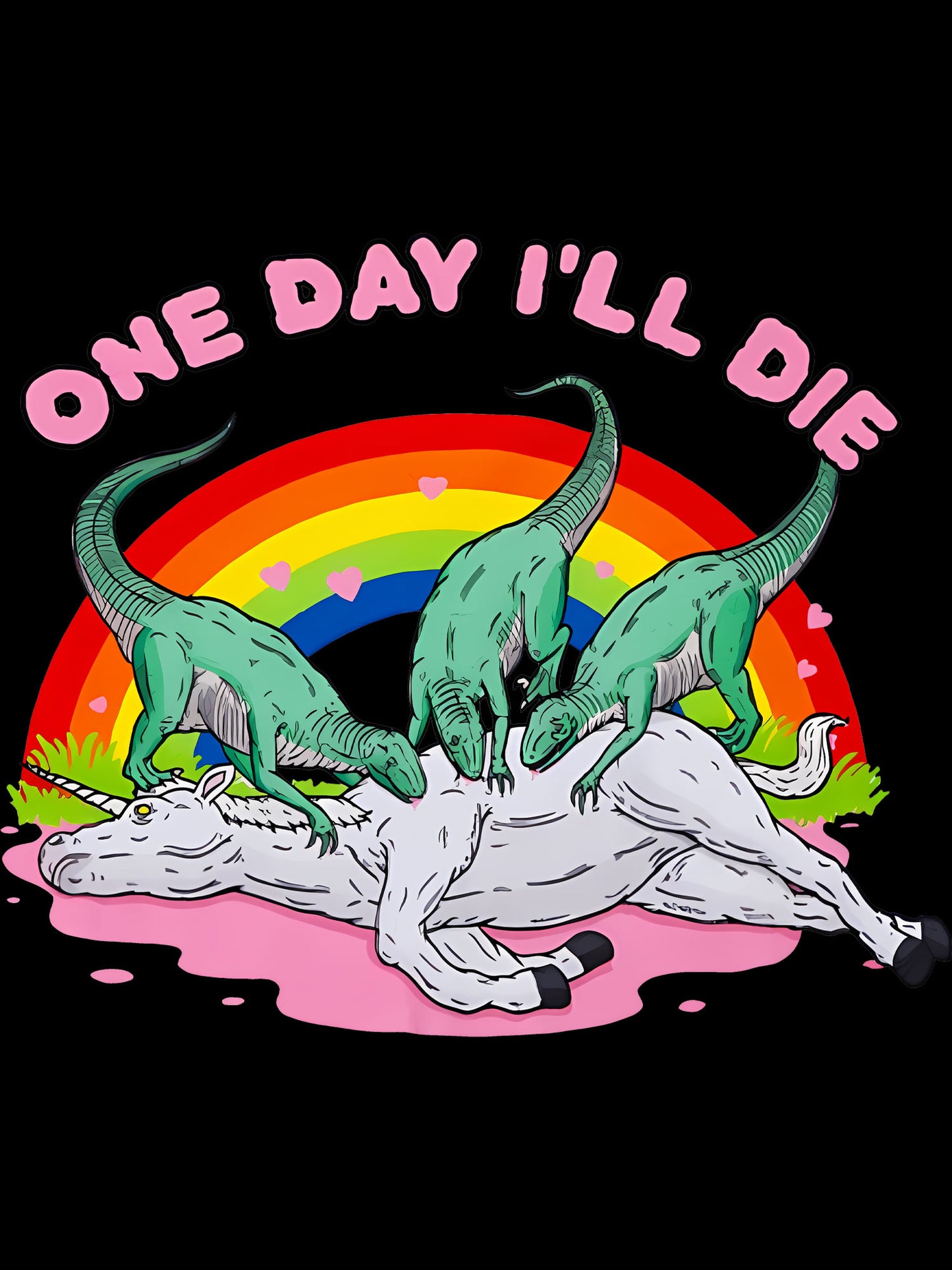 ONE DAY I'LL DIE WASHED TSHIRT