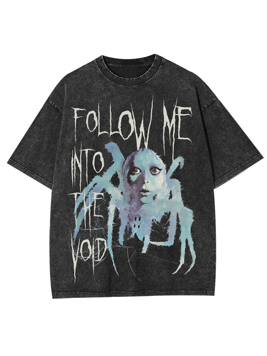 FOLLOW ME INTO THE VOID WASHED TSHIRT