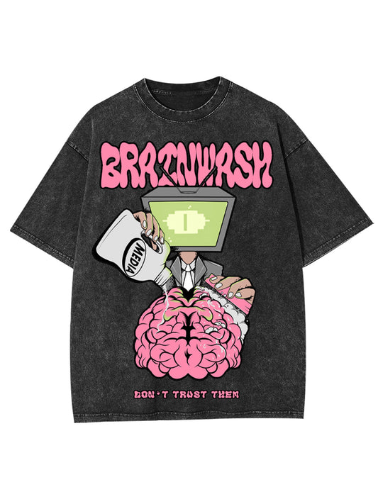 BRAIN WASH WASHED TSHIRT