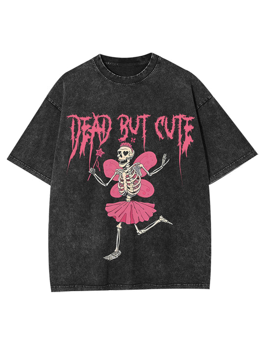 DEAD BUT CUTE WASHED TSHIRT