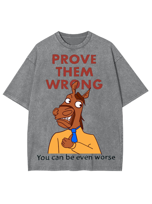 PROVE THEM WRONG WASHED TSHIRT