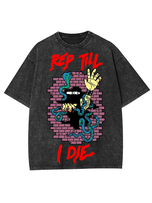 REP TILL I DIE WASHED TSHIRT