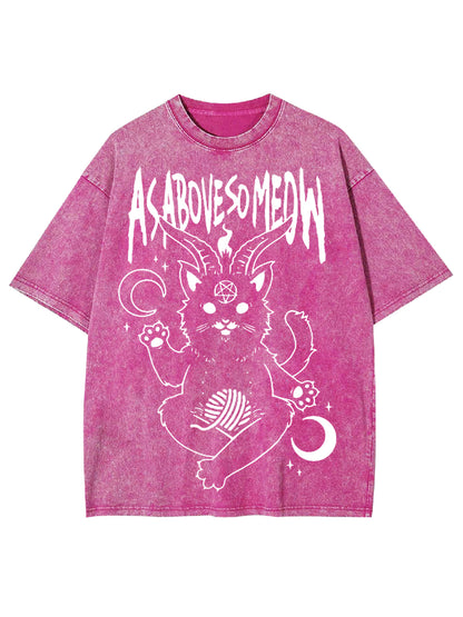 AS ABOVE SO MEOW WASHED TSHIRT