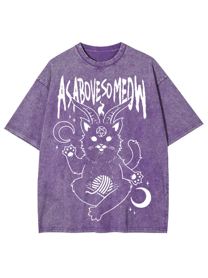 AS ABOVE SO MEOW WASHED TSHIRT