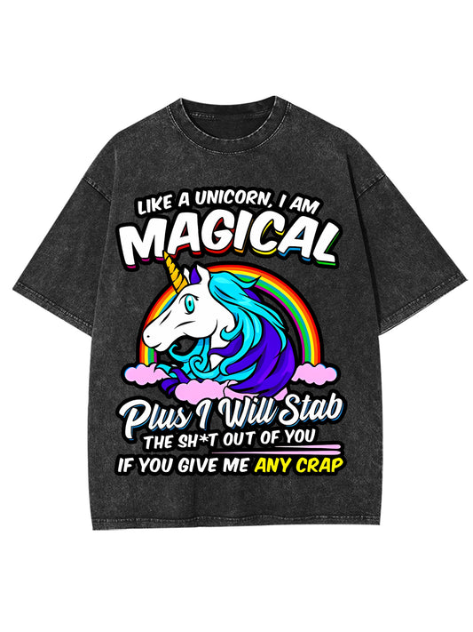 LIKE A UNICORN, I AM  MAGICAL WASHED TSHIRT