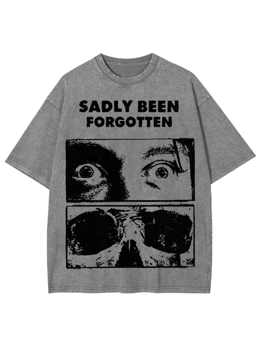 SADLY BEEN FORGOTTEN WASHED TSHIRT