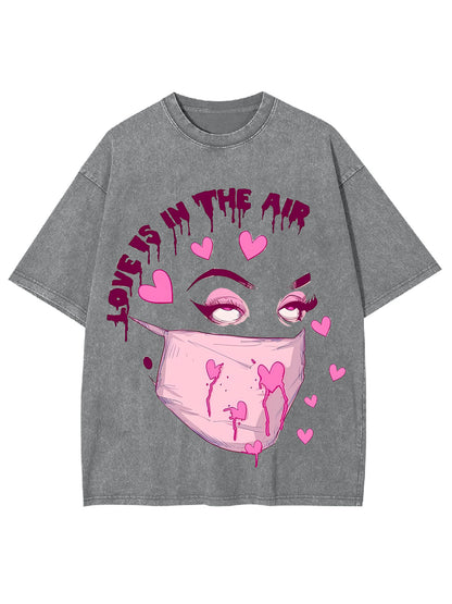 LOVE IS IN THE AIR WASHED TSHIRT