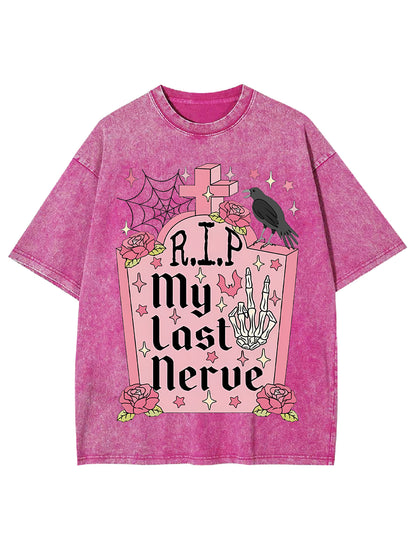 MY LAST NERVE WASHED TSHIRT