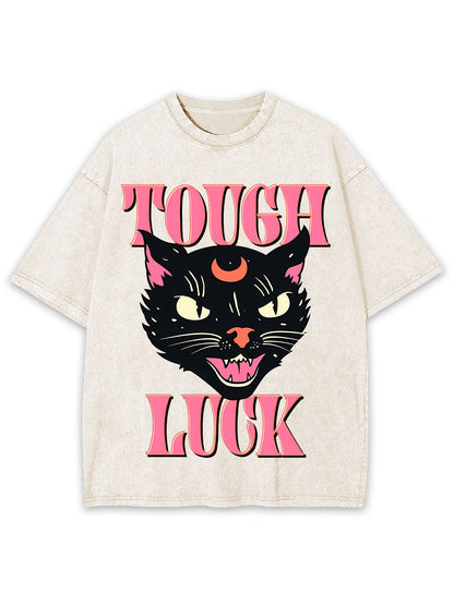 TOUGH LUCK WASHED TSHIRT