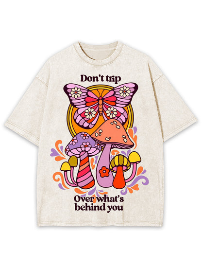 DON'T TRIP WASHED TSHIRT