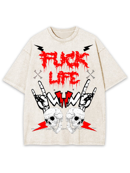 FUCK LIFE WASHED TSHIRT