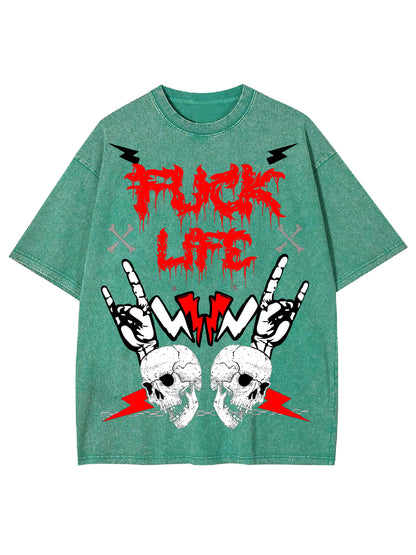 FUCK LIFE WASHED TSHIRT