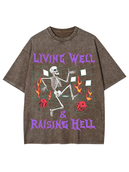 LIVING WELL, RAISING HELL WASHED TSHIRT