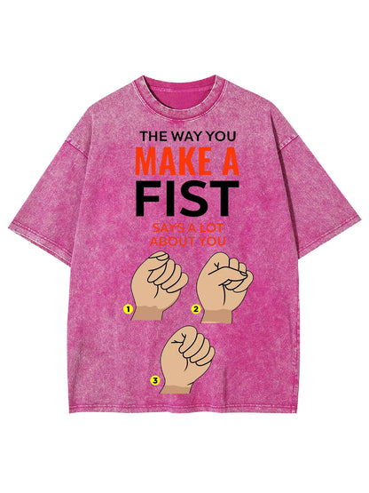 MAKE A FIST WASHED TSHIRT