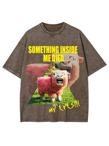 SOMETHING INSIDE ME DIED WASHED TSHIRT