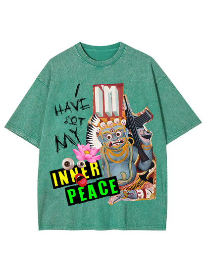 I HAVE GOT MY INNER PEACE WASHED TSHIRT