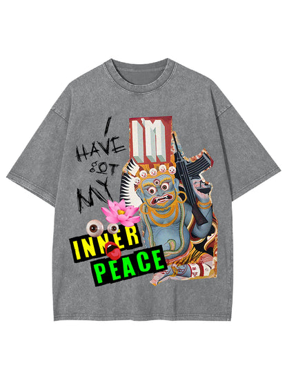 I HAVE GOT MY INNER PEACE WASHED TSHIRT