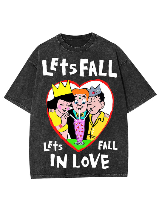 LET'S FALL IN LOVE WASHED TSHIRT