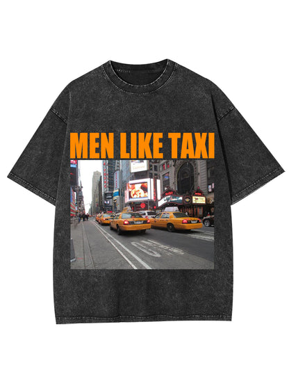 MEN LIKE TAXI WASHED TSHIRT