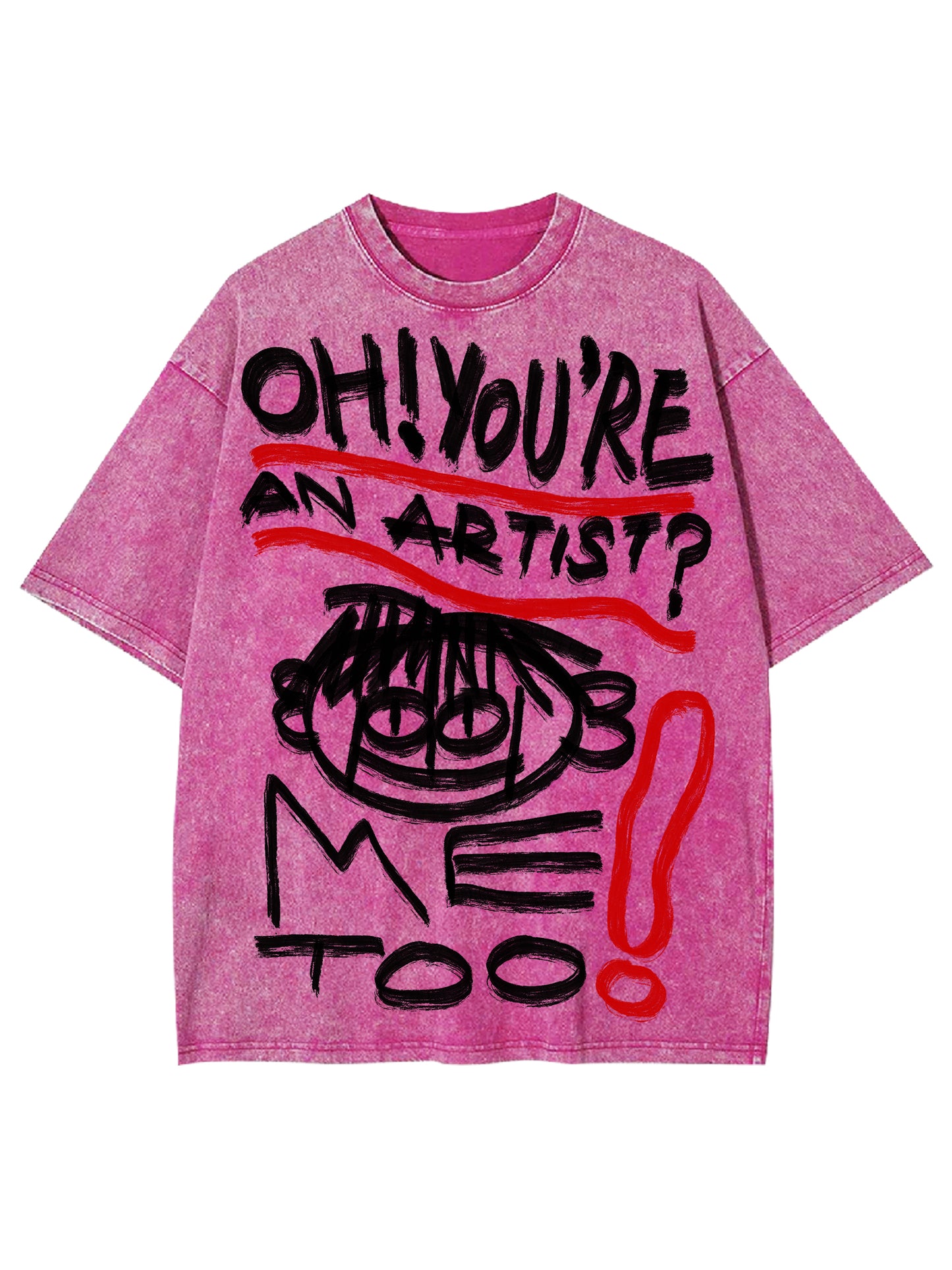 YOU ARE AN ARTIST WASHED TSHIRT